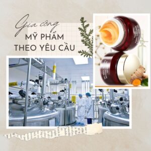 Gia công mỹ phẩm theo yêu cầu chất lượng
