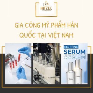 Gia công mỹ phẩm Hàn Quốc tại Việt Nam